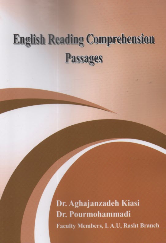 English Reading Comprehension Passages = درك مفاهيم متون زبان انگليسي