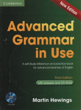 Advanced grammar in use: a self - study reference and practice book for advanced learners of English with answers                                     