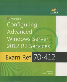 Exam Ref 70-412 configuring advanced windows server 2012 R2 services