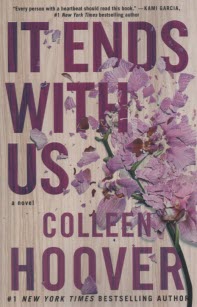 It Ends with Us: A Novel (1): Hoover, Colleen  
